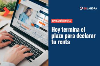 Operación Renta 2022: Últimas horas para declarar renta y recibir el pago de la devolución de impuestos
