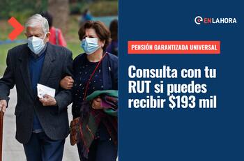 Pensión Garantizada Universal (PGU): Consulta con tu RUT si puedes ser beneficiario o beneficiaria de los $193 mil