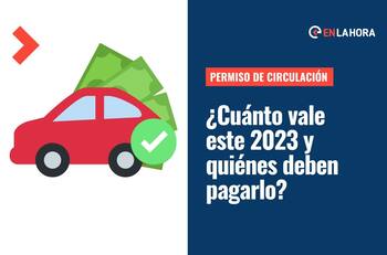 Permiso de Circulación 2023: ¿Cuánto cuesta y qué vehículos no deben pagarlo?