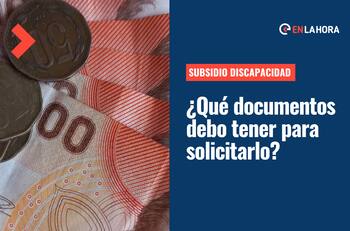 Subsidio por Discapacidad: ¿Qué documentos debo tener para solicitar los más de $90 mil mensuales?