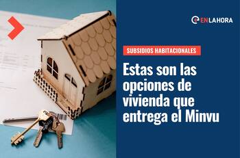 Subsidios Habitacionales 2022: Conoce todas las opciones que ofrece el Minvu para optar a una vivienda
