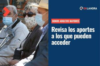 Bonos Adultos Mayores: ¿Cuáles son los beneficios que el Estado entrega para la tercera edad?