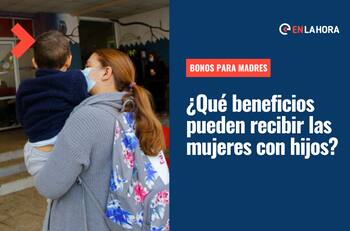 Bonos para madres: Estos son los beneficios a los que pueden acceder las mujeres con hijos
