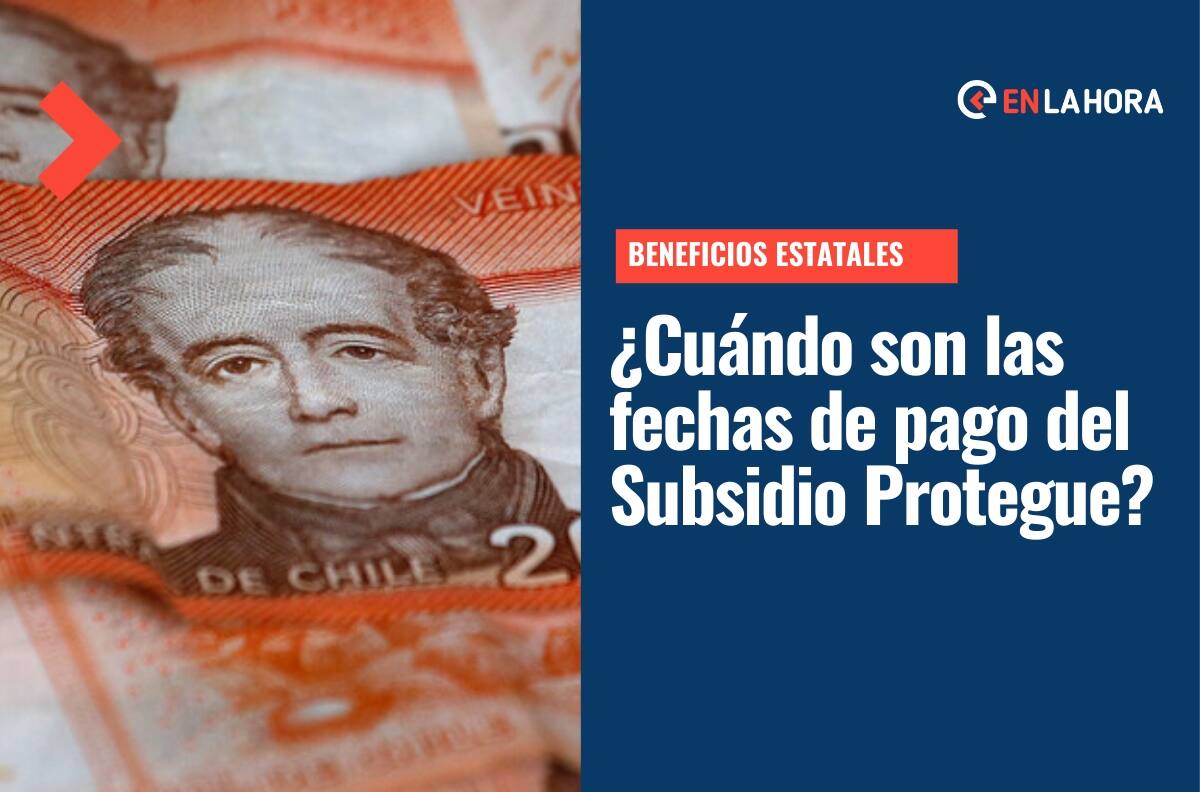 Subsidio Protege empieza pagos en mayo: Revisa la fecha de entrega de los $200.000