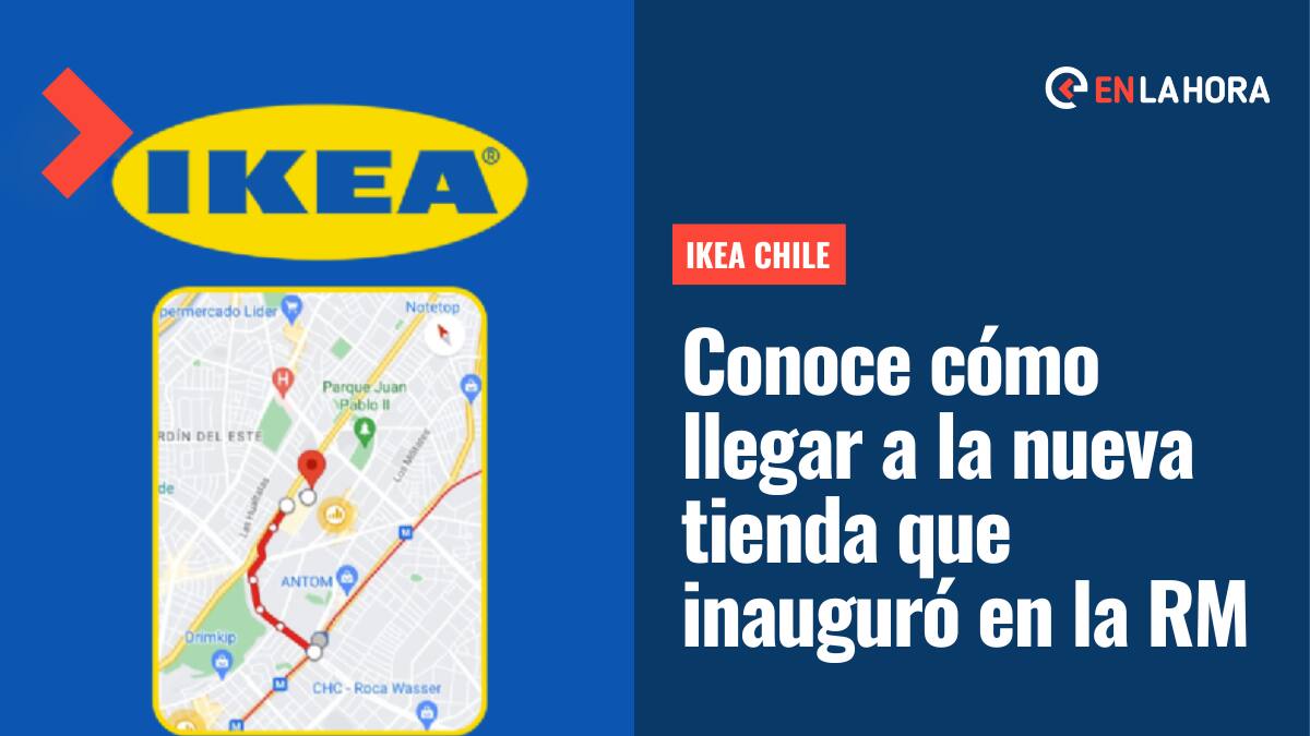 IKEA Chile: ¿Cómo llegar a la tienda inaugurada este miércoles 10 de agosto en la Región Metropolitana?
