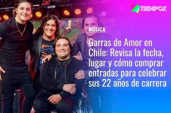 Garras de Amor en Chile: Revisa la fecha, lugar y cómo comprar entradas para celebrar su aniversario número 22