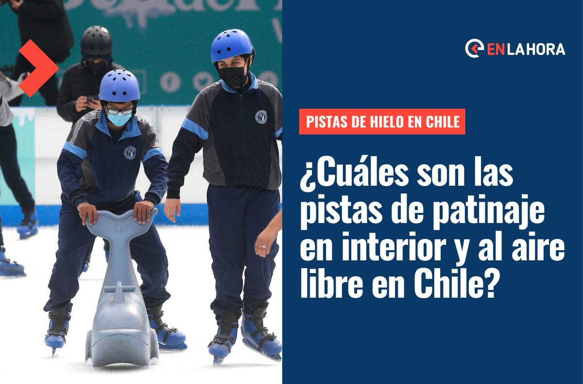 Pistas de Hielo en Chile al interior y al aire libre: ¿Dónde están ubicados y cuáles son sus precios?
