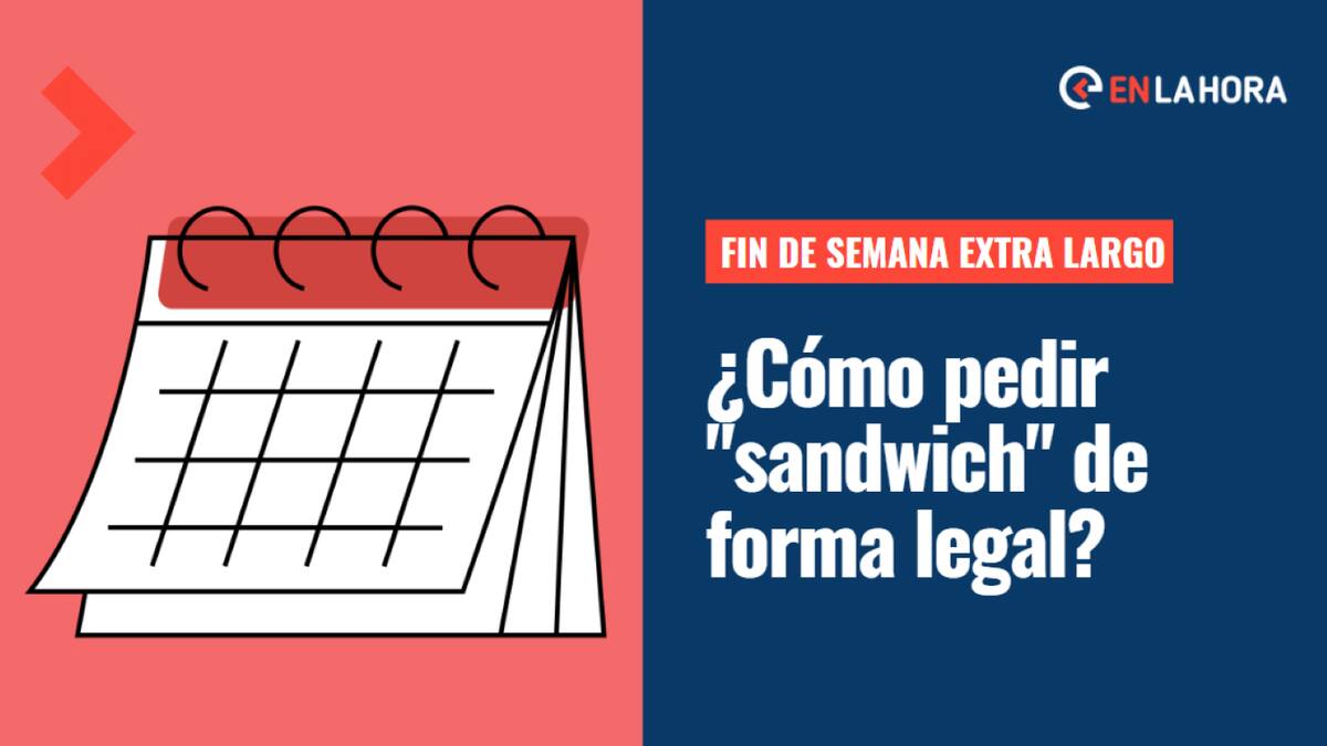 Fin de semana largo: ¿Cómo pedir "sandwich" este 9 de diciembre de forma legal?