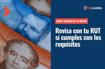 Bono Trabajo de la Mujer: Consulta con tu RUT si cuentas con los requisitos para recibir el pago anual