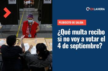 Plebiscito de Salida: Revisa las multas a las que te arriesgas si decides no ir a votar este 4 de septiembre