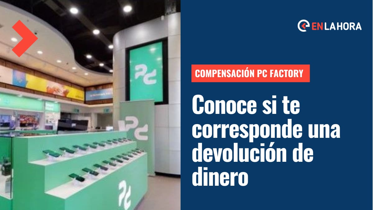 Compensación PC Factory: Revisa con tu RUT si te corresponde una devolución de dinero