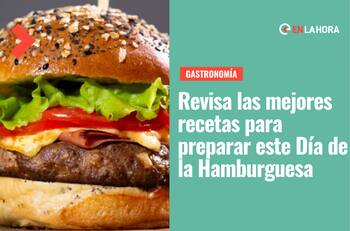 Día de la hamburguesa: Conoce las mejores recetas para preparar durante este fin de semana