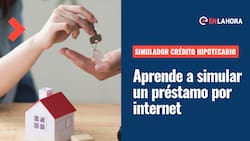 Simulador de Crédito Hipotecario: ¿Cómo simular un préstamo para la casa propia a través de internet?