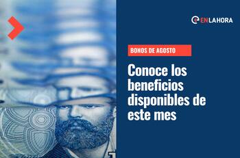 Bonos de agosto: Revisa los beneficios a los que puedes postular durante este mes