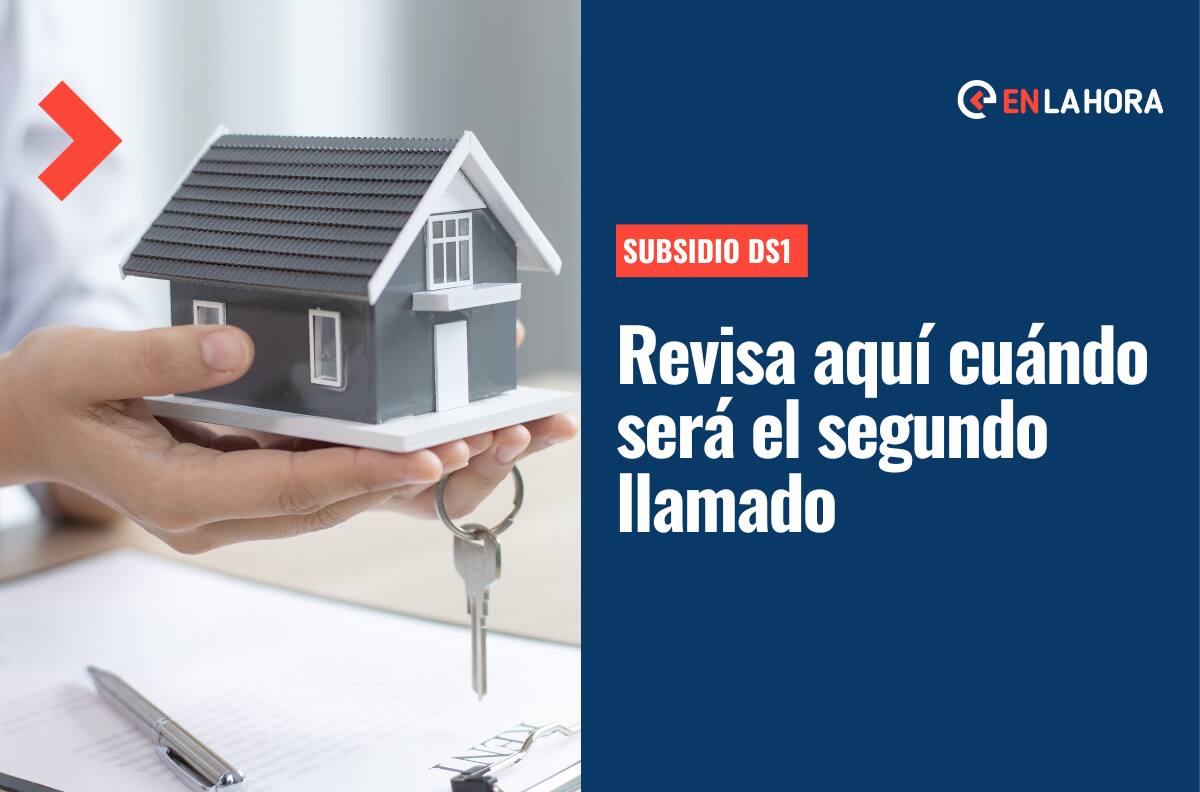 Subsidio DS1: Revisa aquí cuándo será el segundo llamado y qué necesitas para postular