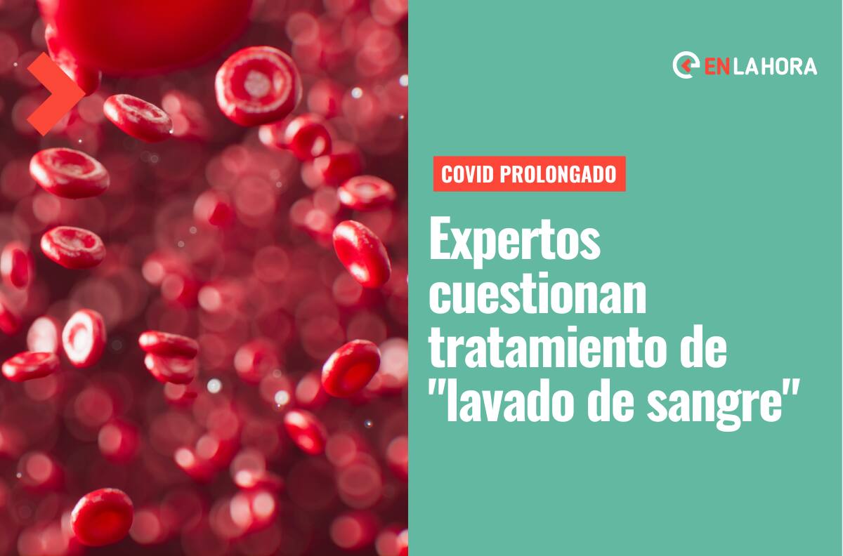 Tratamiento experimental contra el Covid-19 prolongado: Expertos advierten sobre los riesgos del “lavado de sangre”