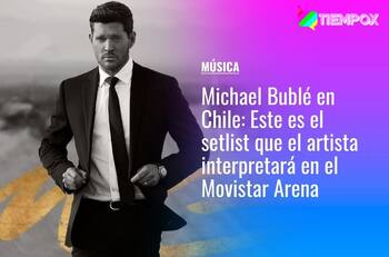 Michael Bublé en Chile: Este es el setlist que el artista interpretará en el Movistar Arena