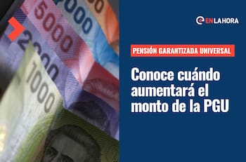 Pensión Garantizada Universal: ¿Cuándo aumentará el monto que entrega la PGU?