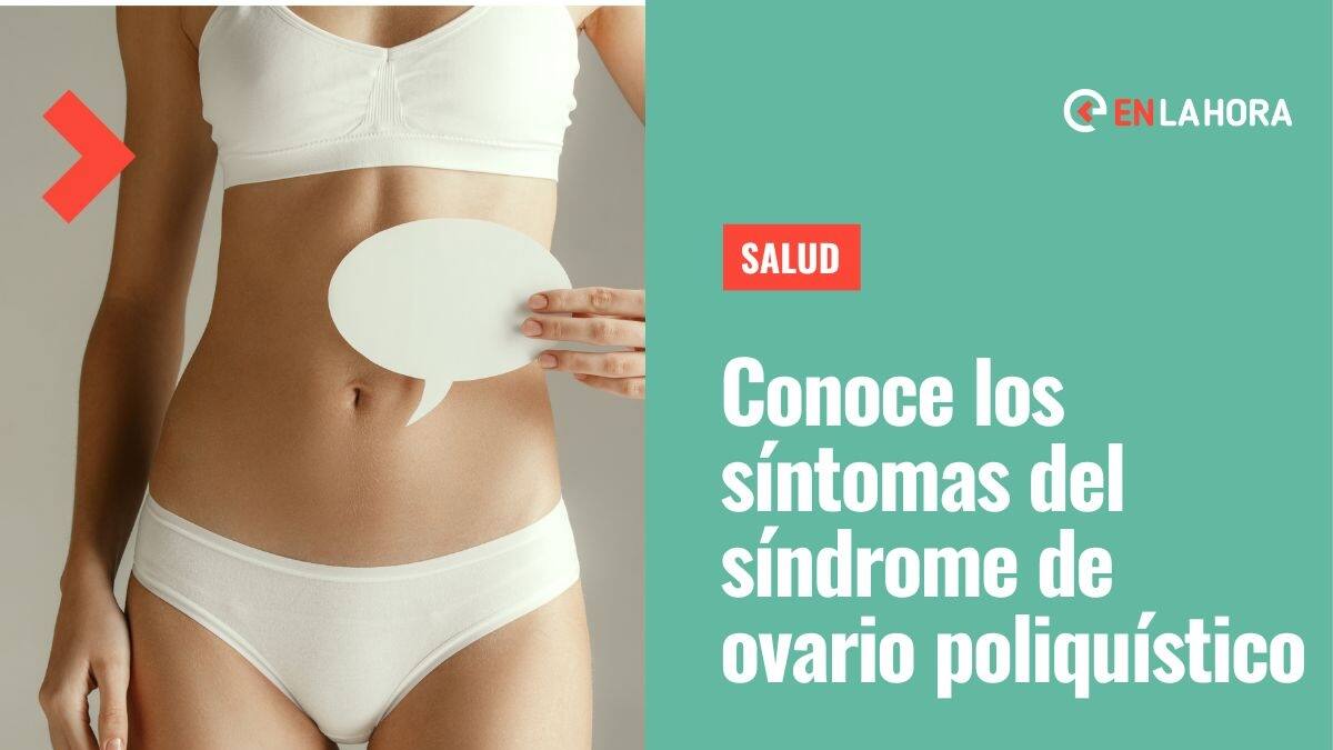 Síndrome de ovario poliquístico: ¿Qué es, cuáles son sus principales síntomas y complicaciones?