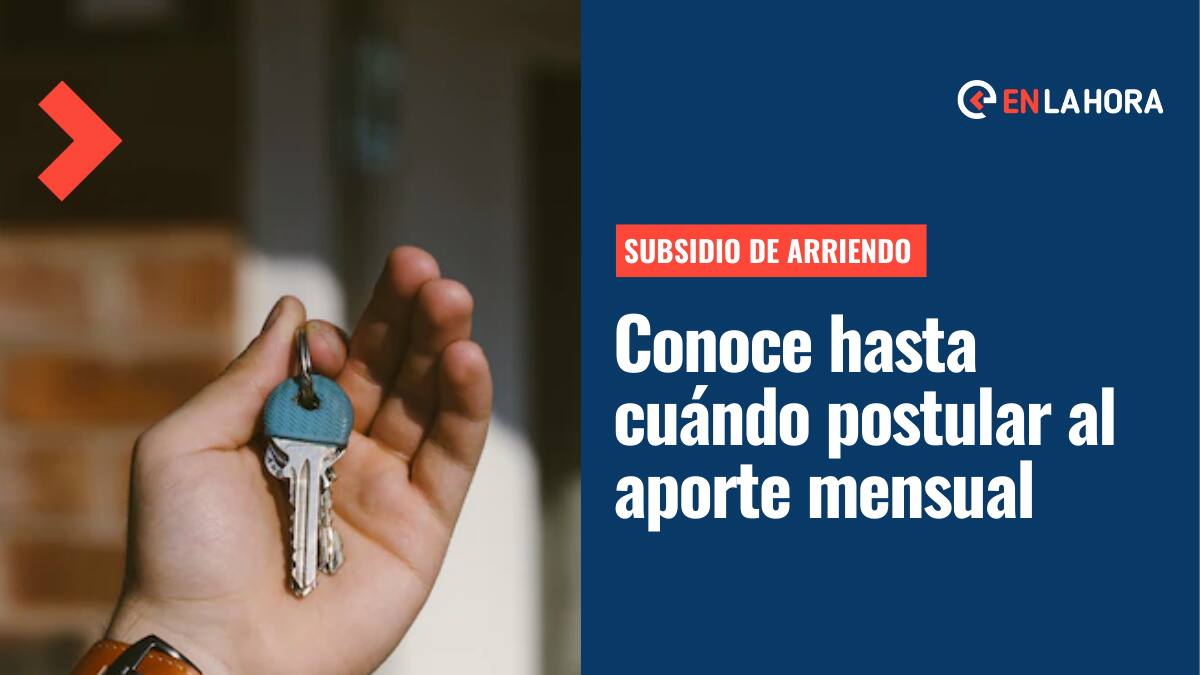 Subsidio de Arriendo: ¿Hasta cuándo puedo postular al beneficio que entrega más de $5 millones?