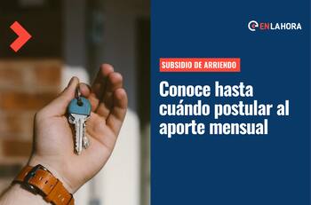 Subsidio de Arriendo: ¿Hasta cuándo puedo postular al beneficio que entrega más de $5 millones?