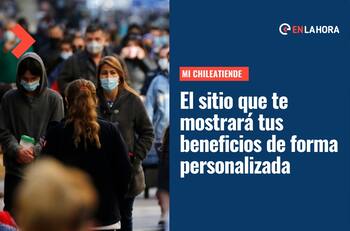 Mi ChileAtiende: Esta es la plataforma online que te mostrará tus beneficios de forma personalizada