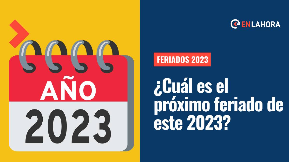 Feriados 2023: ¿Cuándo es el próximo día festivo del año y cuál es el motivo de su celebración?