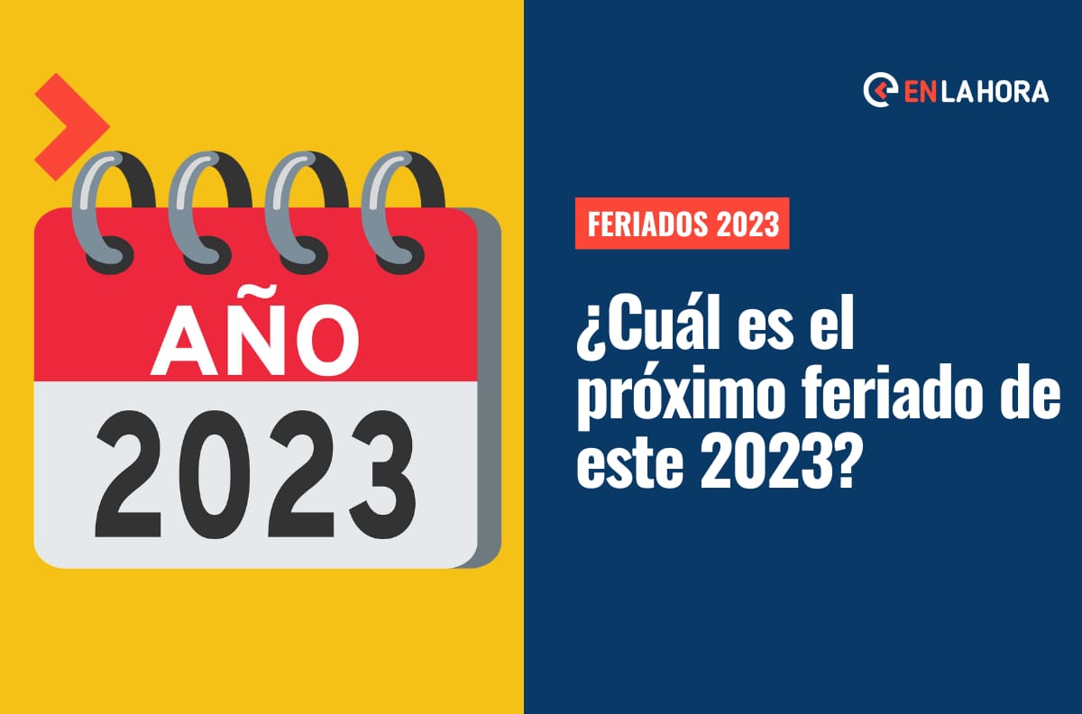 Feriados 2023: ¿Cuándo es el próximo día festivo del año y cuál es el motivo de su celebración?
