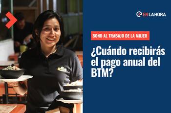 Bono al Trabajo de la Mujer: ¿Qué día te corresponde recibir el pago anual del BTM?
