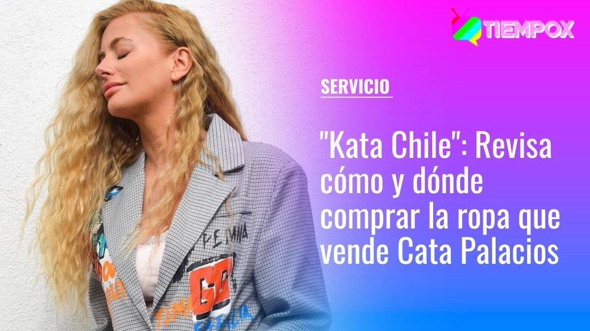 "Kata Chile": Revisa cómo y dónde comprar la línea de ropa veraniega de Cata Palacios