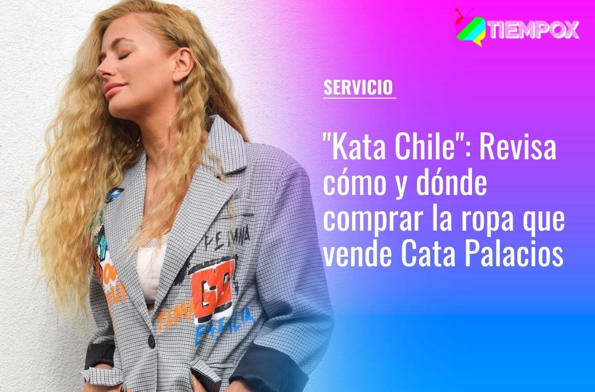 "Kata Chile": Revisa cómo y dónde comprar la línea de ropa veraniega de Cata Palacios