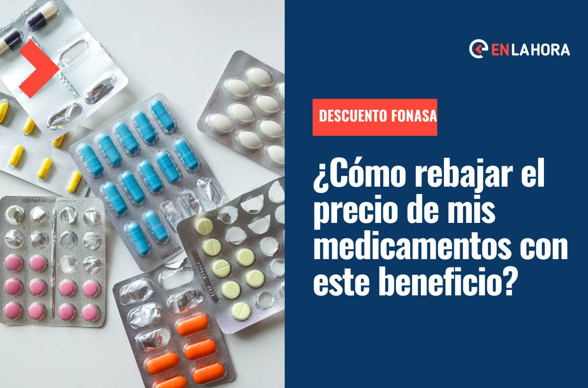 Descuento Fonasa: Descubre cómo acceder a este beneficio que rebajará el precio de tus medicamentos