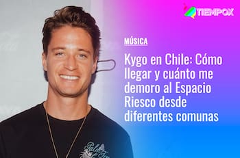 Kygo en Chile: Cómo llegar y cuánto me demoro al Espacio Riesco en micro y metro desde diferentes comunas de Santiago
