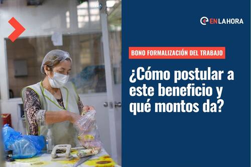 Bono por Formalización del Trabajo: Revisa cómo postular a este beneficio y los montos que entrega