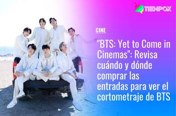"BTS: Yet to Come in Cinemas": Revisa cuándo y dónde comprar las entradas para ver el cortometraje de BTS en cines