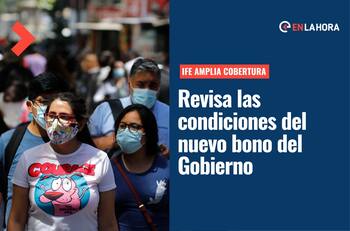 IFE Amplia Cobertura: ¿En qué consiste el aporte y quiénes podrían obtenerlo?