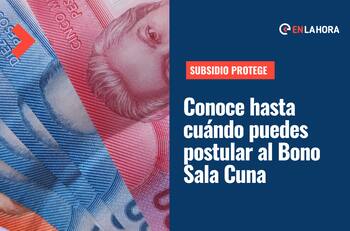 Últimos días para postular al Subsidio Protege: Conoce hasta cuándo puedes solicitar el Bono Sala Cuna