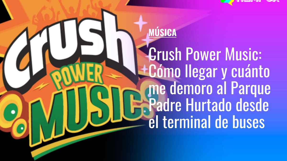 Crush Power Music: Cómo llegar y cuánto me demoro en micro y metro al Parque Padre Hurtado desde el terminal de buses