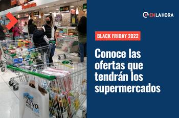 Black Friday en Supermercados: Conoce todas las ofertas que estarán disponibles este viernes 25 de noviembre