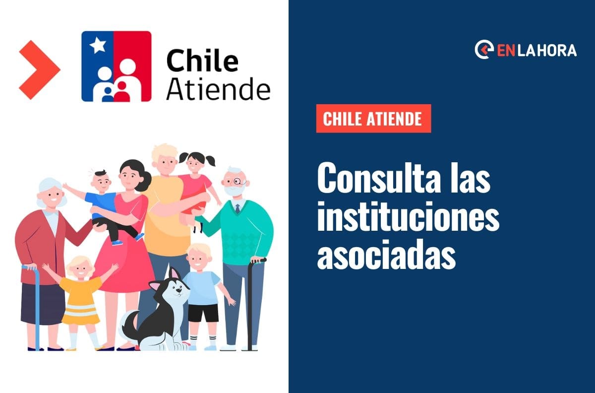 Chile Atiende: Revisa las instituciones asociadas y cómo encontrar la oficina más cercana