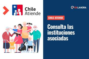 Chile Atiende: Revisa las instituciones asociadas y cómo encontrar la oficina más cercana