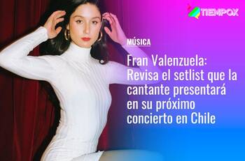 Fran Valenzuela: Este es el setlist que la artista interpretará en el Movistar Arena