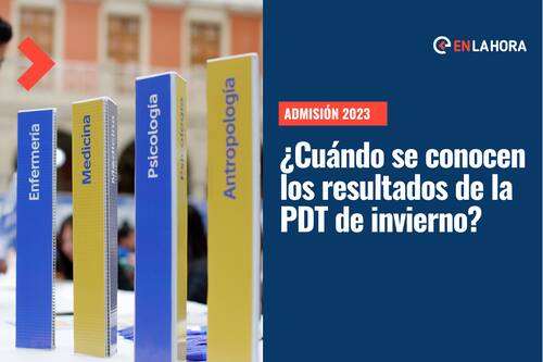 PDT de invierno: ¿Cuándo se entregan los resultados y en qué fecha puedo postular a la universidad?