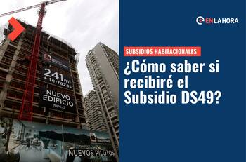 Subsidio DS49: Revisa aquí cómo saber si eres beneficiario del llamado individual especial