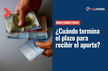 Bono Cargo Fiscal: ¿Cómo y dónde solicitar el beneficio de $200.000 que se termina esta semana?