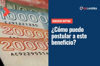 Subsidio Mipymes: ¿Cómo puedo postular con mi empresa a este beneficio y cómo se hará el depósito?