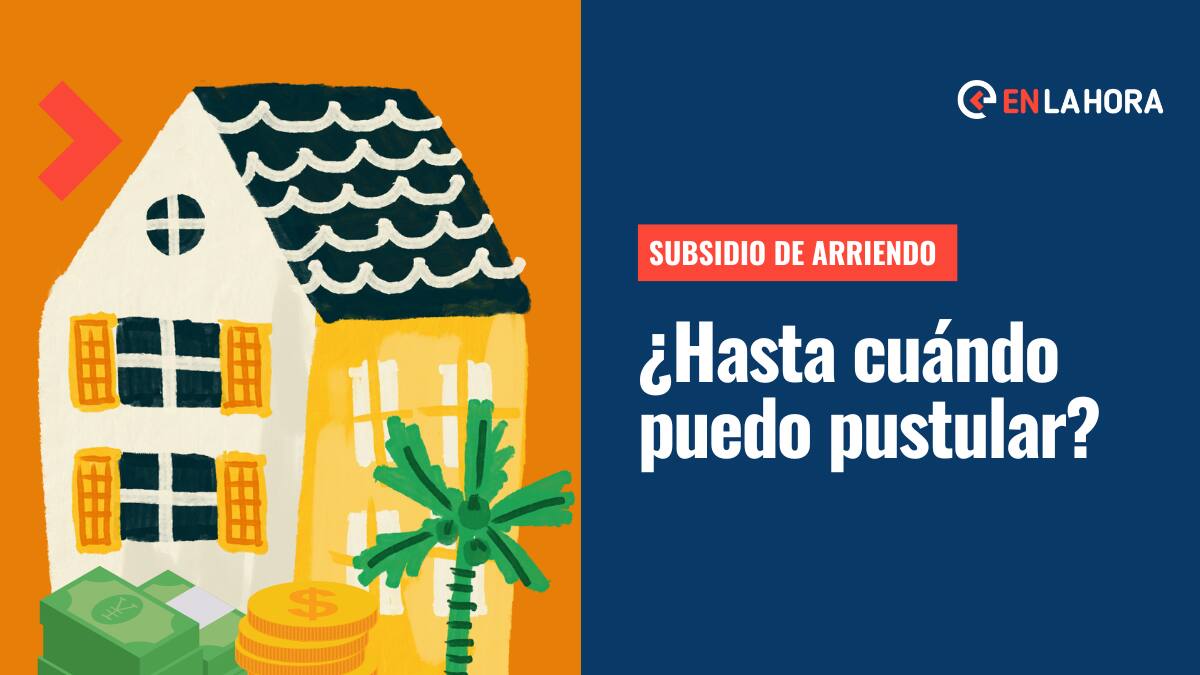 Subsidio de Arriendo: ¿Hasta cuándo puedo postular a este beneficio para recibir hasta $5 millones?
