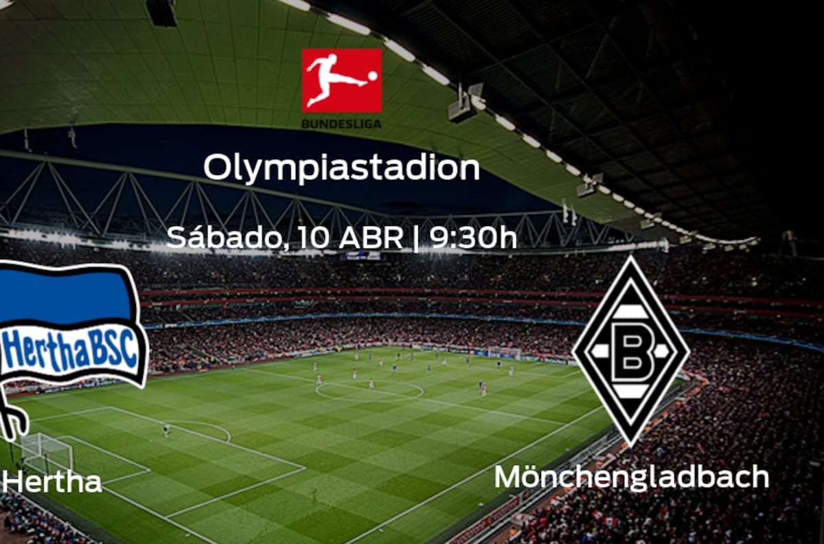 Hertha vs Mönchengladbach: Programación y previa