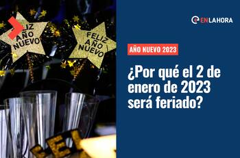 Año Nuevo: ¿Por qué el próximo 2 de enero de 2023 será feriado?