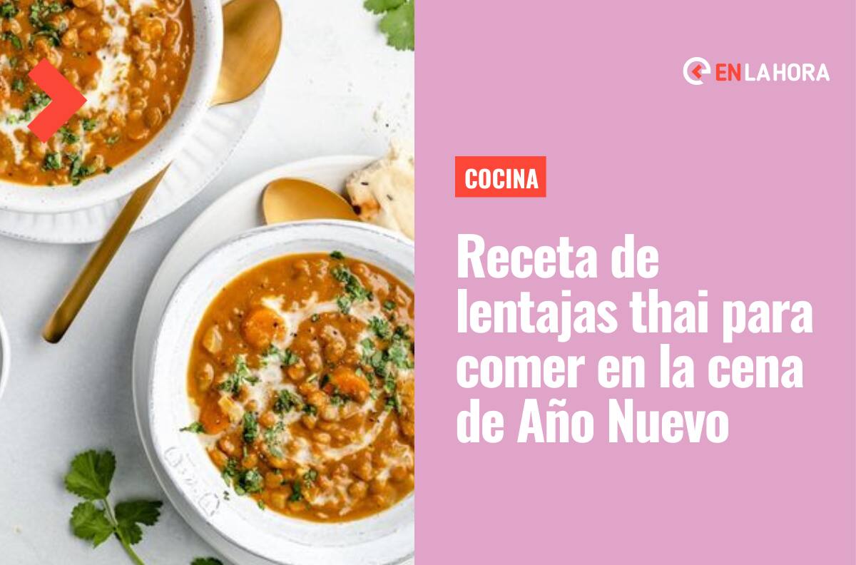 Receta de lentejas thai para la cena de Año Nuevo y atraer la fortuna